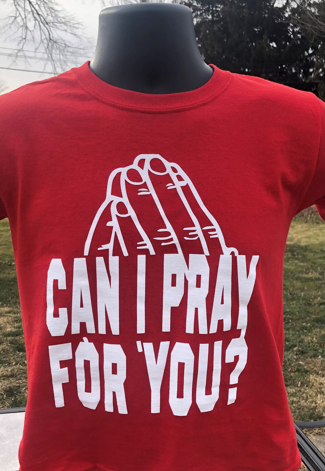 Can I Pray For You? tee