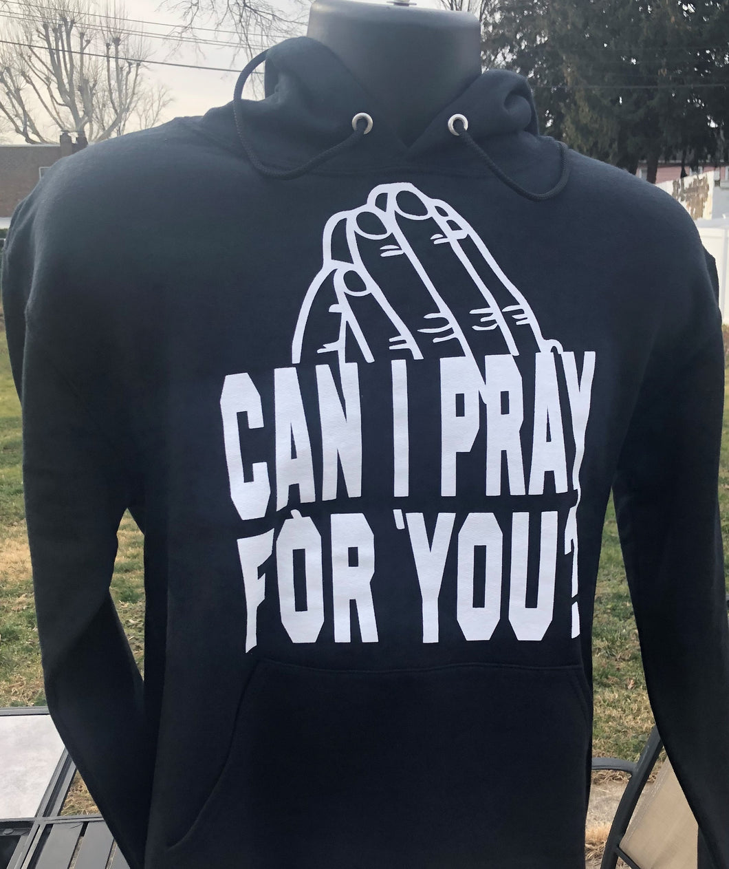Can I Pray For You? hoodie